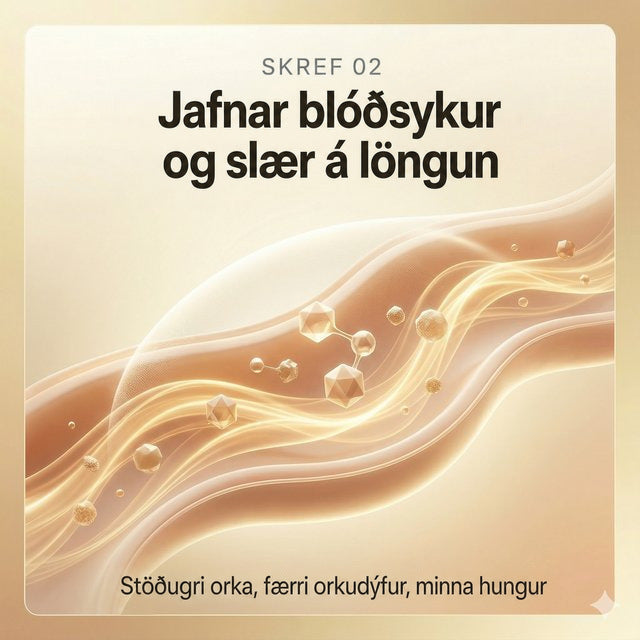 Skref 02: Jafnar blóðsykurinn og dregur úr sykurlöngun